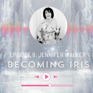 Episode 8: Jennifer Walker - The Light Body
