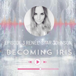 Episode 3: Renée-Star Johnson - The Walk-In from Golden Atlantis