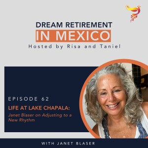 Life at Lake Chapala: Janet Blaser on Adjusting to a New Rhythm