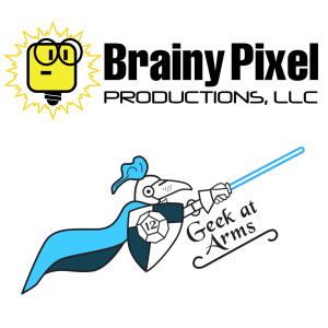 Geek at Arms Episode 41: Chatting with Brannon Hollingsworth of Brainy Pixel Productions