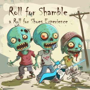 Codswallop & Poppycock: Roll for Shamble