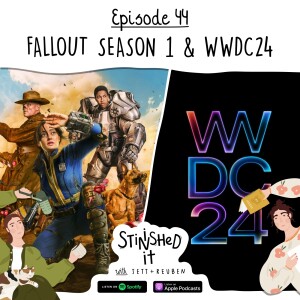 Episode 44 - Fallout & WWDC24