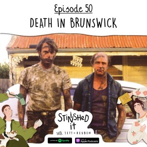 Episode 50 - Death in Brunswick