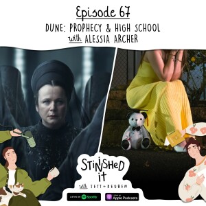 Episode 67 - Dune: Prophecy & High School (with Alessia Archer)