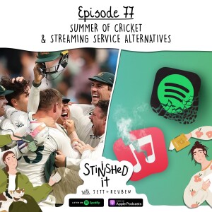 Episode 77 - Summer of Cricket & Streaming Service Alternatives
