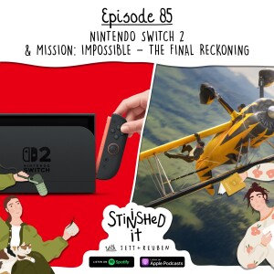 Episode 85 - Nintendo Switch 2 & Mission: Impossible – The Final Reckoning