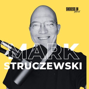 #302: The Power of Productivity with Mark Struczewski