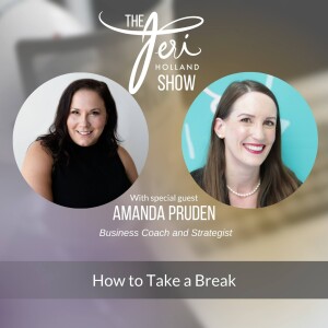 How To Take A Break with Amanda Pruden