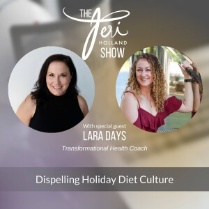 Dispelling Holiday Diet Culture -With Lara Days