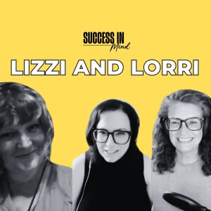 Consistency Decoded: Secrets to Keep Showing Up with Lorri Klassen and Lizzi Frausto