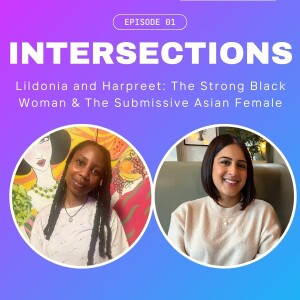 The Strong Black Woman & The Submissive Asian Female Experience