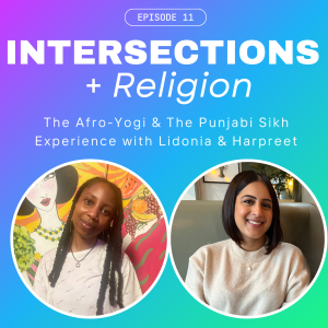 The Afro-Yogi & The Punjabi Sikh Experience