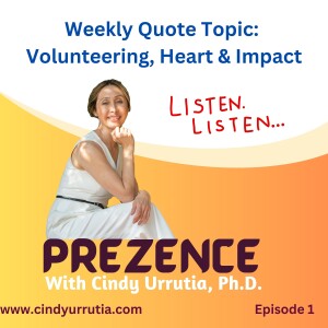 Episode 1: Weekly Quote: On Volunteering, Heart & Impact