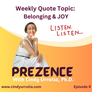 Episode 9: Weekly Quote: Belonging & Joy