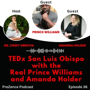 Episode 36: TEDxSanLuisObispo with the Real Prince Williams and Amanda Holder