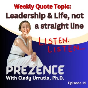 Episode 19: Weekly Quote on Leadership & Life, Not a Straight Line