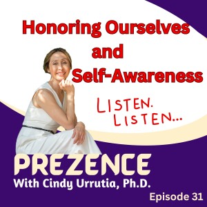 Episode 31: Honoring Ourselves and Self-Awareness