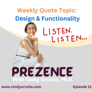 Episode 11: Weekly Tuesday Quote: On Design & Functionality