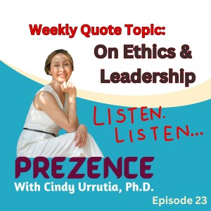 Episode 23: Weekly Quote: On Ethics and Leadership.