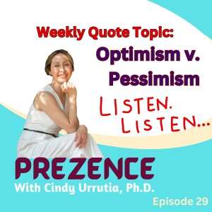 Episode 29: Weekly Quote on Optimism v. Pesssimism