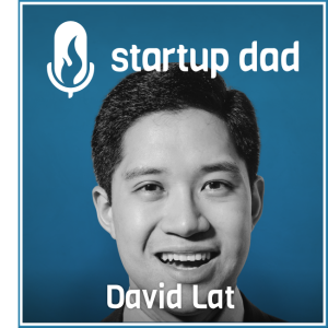 Parental Guilt, Legal Considerations For Parents, and Career Change | David Lat (father of 2, lawyer, writer)