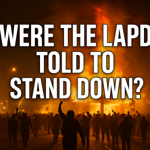 Were the LAPD Told to Stand Down? | Pastor Todd Coconato Breaks It Down