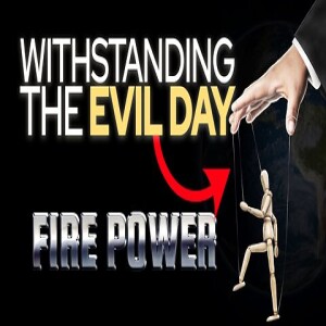 Fire Power! • ”Withstanding The Evil Day”