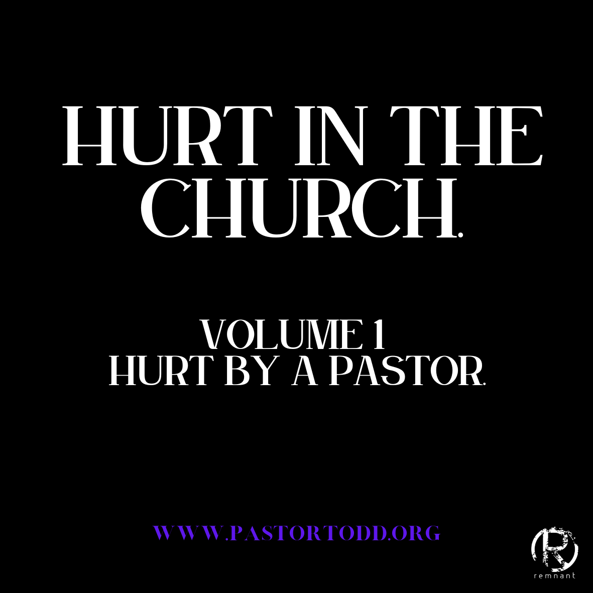 Title: Hurt In The Church Volume 1 “Hurt By A Pastor”