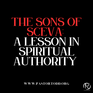 The Sons of Sceva: A Lesson in Spiritual Authority