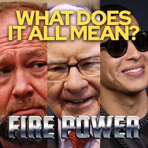 🔥 Fire Power! • ”What Does It All Mean?” 🔥