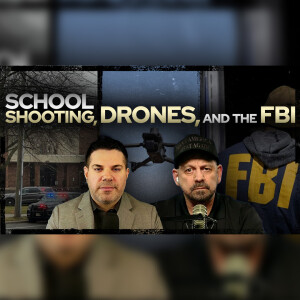 School Shooting, Drones, and the FBI • Fire Power!