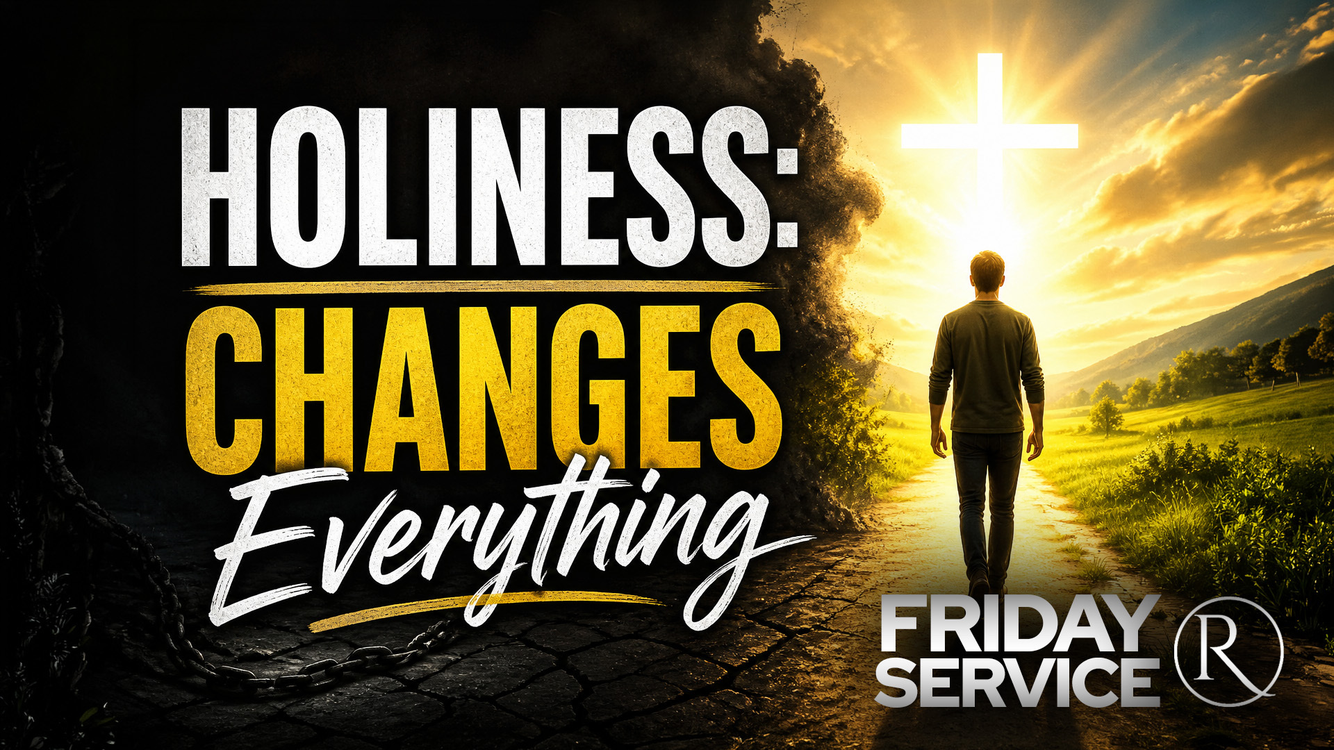Holiness: Changes Everything • Friday Service