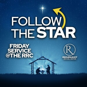 🙏 Friday Service @ The RRC • Follow the Star 🙏