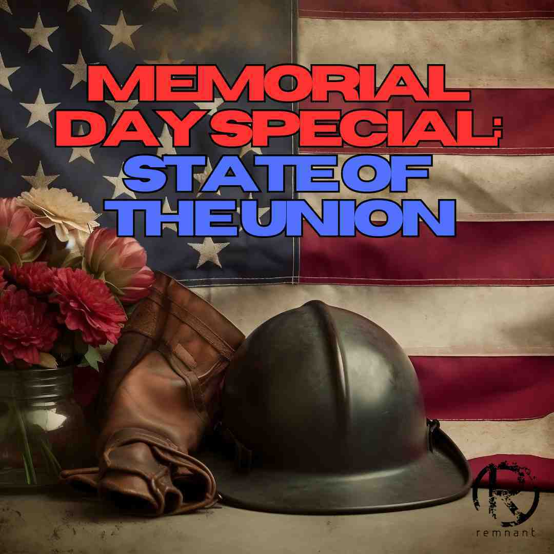 Memorial Day 24: The State Of The Union | The Todd Coconato Show