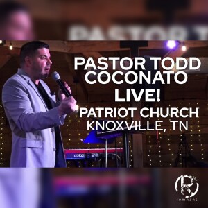 Pastor Todd Coconato at Patriot Church, Knoxville, TN