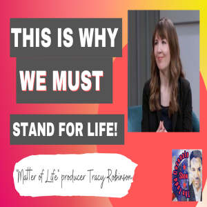 ”Matter Of Life” Producer Tracy Robinson breaks down abortion battle...
