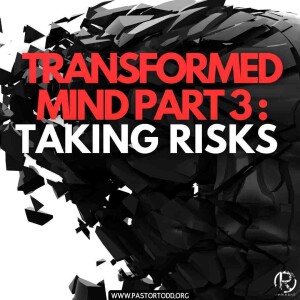 Transformed Mind Part 3: Taking Risks |Todd Coconato Show