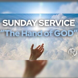 Sunday Service @ The Remnant with Pastor Todd Coconato I The Hand of God