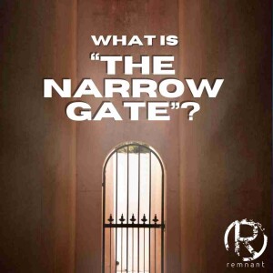 The Narrow Gate | The Todd Coconato Show