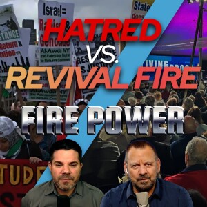 🔥 Fire Power! • ”Hatred vs. Revival Fire” 🔥