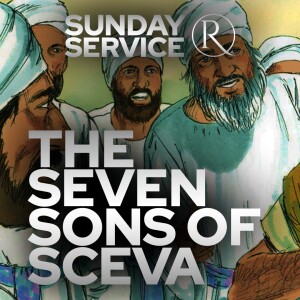 The Seven Sons of Sceva • Sunday Service