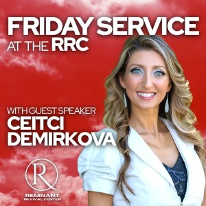 🙏 Friday Service @ The RRC • Special Guest Speaker Ceitci Demirkova! 🙏