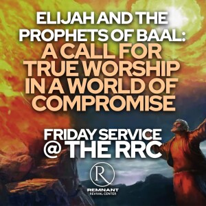 🙏 Friday Service • Elijah and the Prophets of Baal 🙏