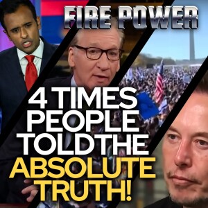 🔥 Fire Power! • ”4 Times People Told The Absolute Truth” 🔥