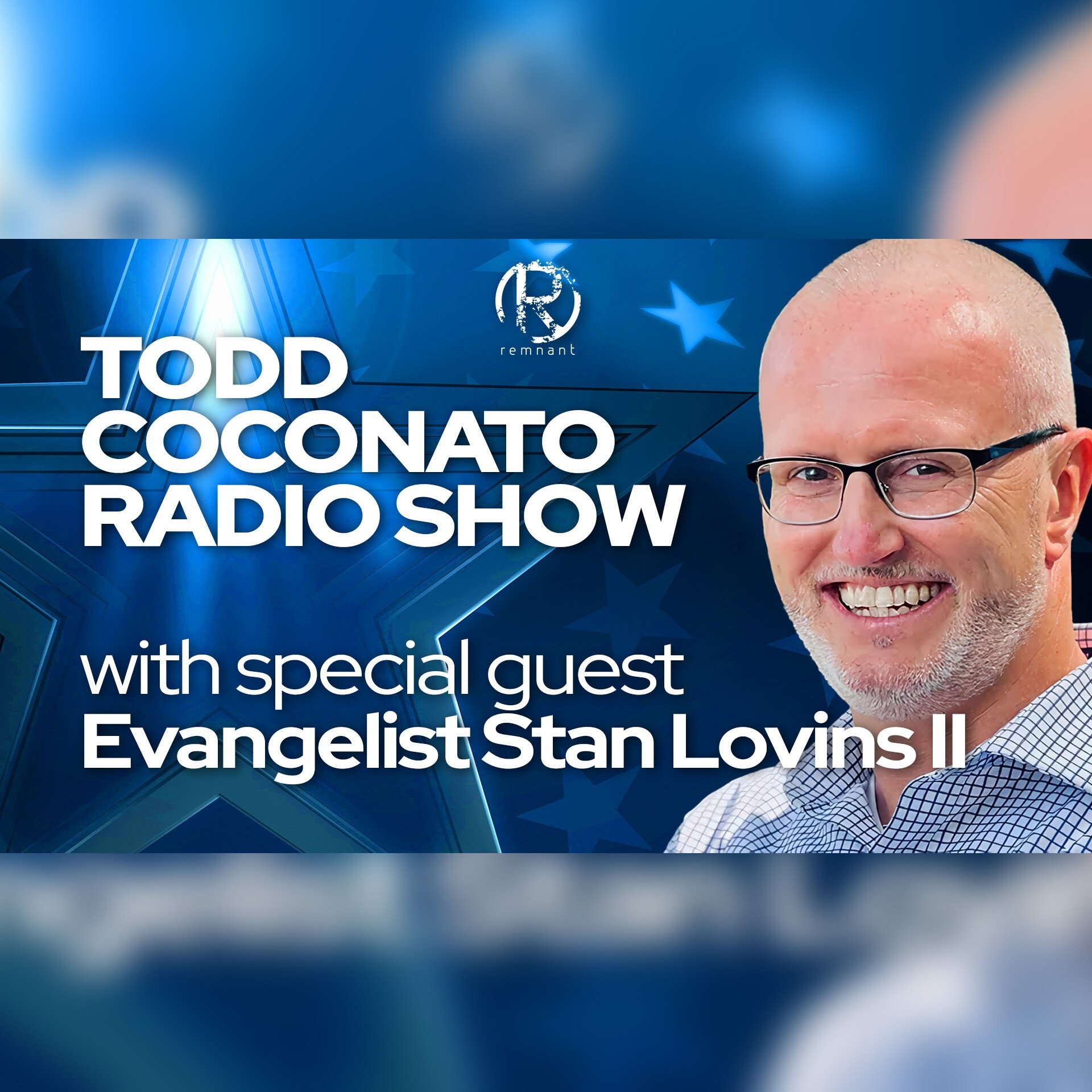 Todd Coconato Radio Show I special guest Evangelist Stan Lovins II