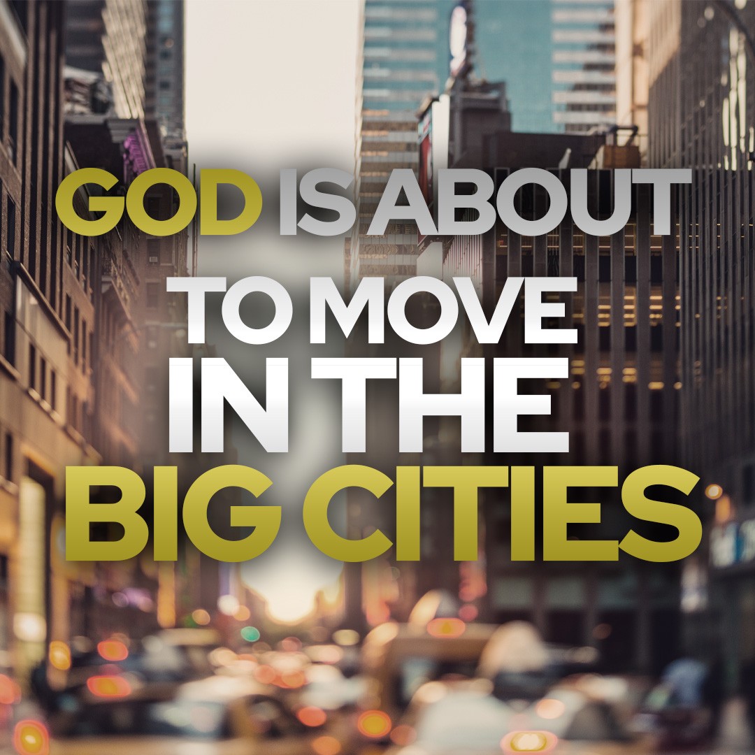 God Is About To Move In The Big Cities • Fire Power!