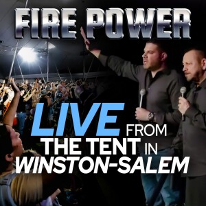 🔥 Fire Power! • LIVE From The Tent In Winston-Salem 🔥