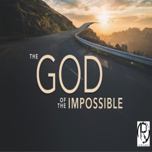 ”God of the Impossible”