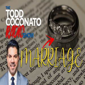 Todd Coconato 🎤 Radio Show • ”Marriage” 👫 🙏 #marriage