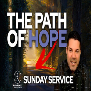 Sunday Service • The Path of Hope